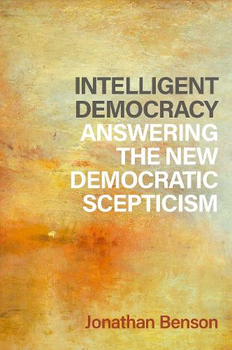 Бумажная книга «Intelligent Democracy: Answering the New Democratic Scepticism», автор Джонатан Бенсон - фото №1