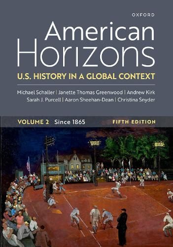 Бумажная книга «American Horizons: U.S. History in a Global Context, Volume Two Since 1865», авторов Аарон Шихан-Дин, Кристина Снайдер, Сара Дж. Перселл - фото №1