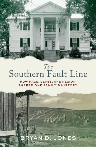 Бумажная книга «The Southern Fault Line: How Race, Class, and Region Shaped One Family's History», автор Брайан Джонс - фото №1
