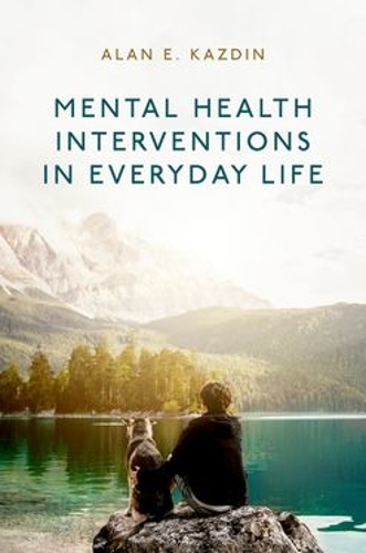 Бумажная книга «Mental Health Interventions in Everyday Life: Beyond Psychotherapy to Reduce Symptoms of Mental Disorders and Improve Wellbeing», автор Алан Э. Каздин - фото №1