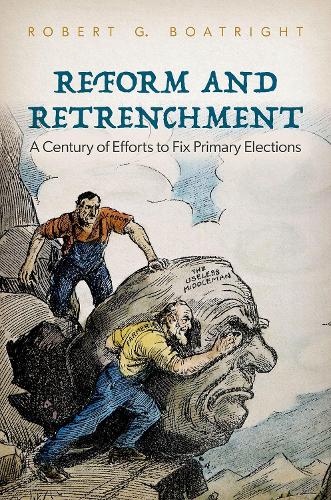Паперова книга «Reform and Retrenchment: A Century of Efforts to Fix Primary Elections», автор Роберт Г. Ботрайт - фото №1