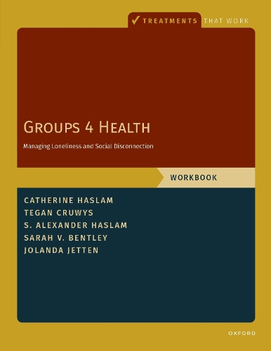 Бумажная книга «Groups 4 Health: Managing Loneliness and Social Disconnection, Workbook», авторов Кэтрин Хаслам, Джоланда Джеттен, С. Александр Хаслам, Теган Круис - фото №1