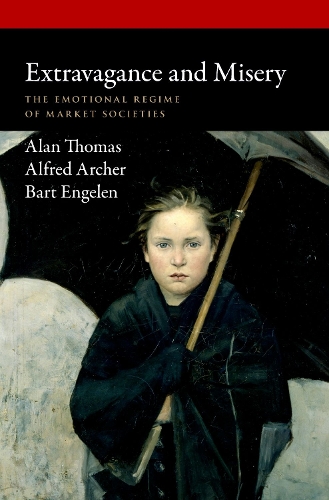Бумажная книга «Extravagance and Misery: The Emotional Regime of Market Societies», авторов Алан Томас, Альфред Арчер - фото №1