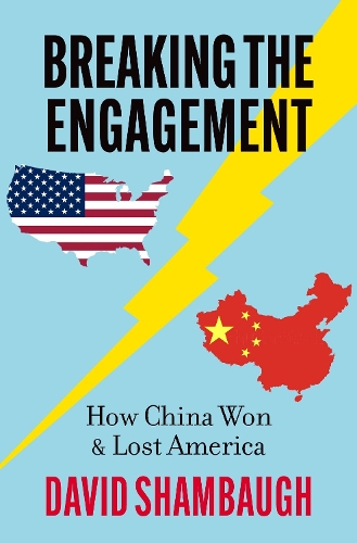 Паперова книга «Breaking the Engagement: How China Won & Lost America», автор Девід Шамбо - фото №1