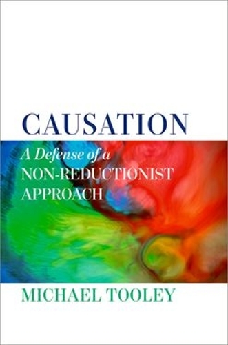 Бумажная книга «Causation: A Defense of a Non-Reductionist Approach», автор Майкл Тули - фото №1