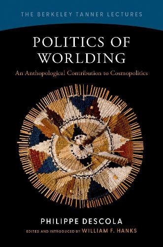Бумажная книга «Politics of Worlding: An Anthropological Contribution to Cosmopolitics», автор Филипп Дескола - фото №1