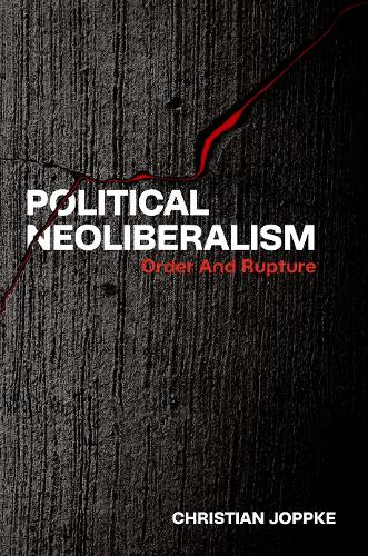 Паперова книга «Political Neoliberalism: Order and Rupture», автор Крістіан Йопке - фото №1