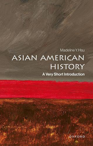 Бумажная книга «Asian American History: A Very Short Introduction», автор Маделин Й. Хсу - фото №1