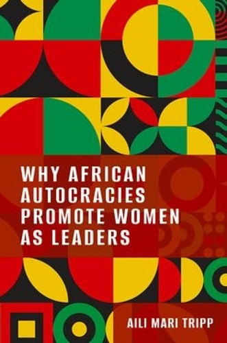Бумажная книга «Why African Autocracies Promote Women as Leaders», автор Эйли Мари Трипп - фото №1