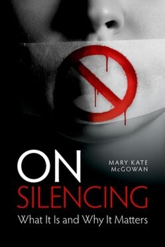 Бумажная книга «On Silencing: What It Is and Why It Matters», автор Мэри Кейт Макгоуэн - фото №1