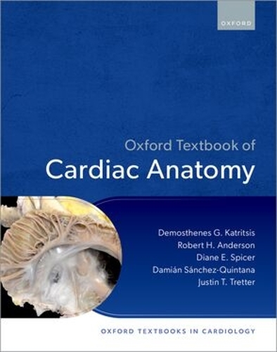 Паперова книга «Oxford Textbook of Cardiac Anatomy», авторів Даміан Санчес-Кінтана, Демосфен Г. Катріціс, Даян Е. Спайсер, Джастін Т. Треттер, Роберт Х. Андерсон - фото №1