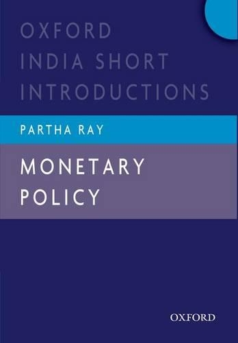 Паперова книга «Monetary Policy: Oxford India Short Introductions», автор Партха Рей - фото №1