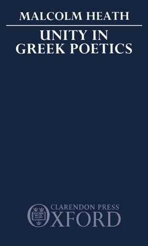 Бумажная книга «Unity in Greek Poetics», автор М. Хит - фото №1