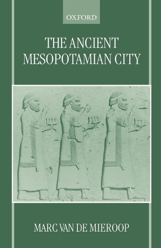 Бумажная книга «The Ancient Mesopotamian City», автор Марк Ван де Мирооп - фото №1