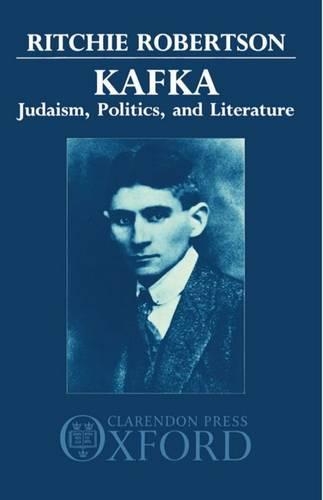 Бумажная книга «Kafka: Judaism, Politics, and Literature», автор Ричи Робертсон - фото №1