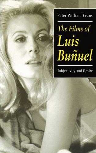 Бумажная книга «The Films of Luis Buñuel: Subjectivity and Desire», автор Питер Уильям Эванс - фото №1