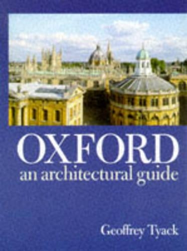 Бумажная книга «Oxford: An Architectural Guide», автор Джеффри Тьяк - фото №1
