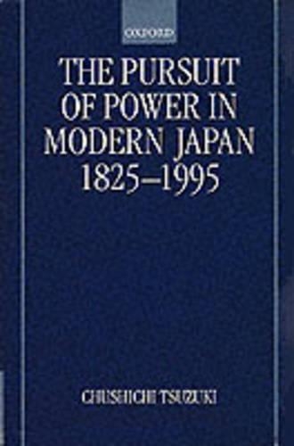 Паперова книга «The Pursuit of Power in Modern Japan 1825-1995», автор Чушічі Цузукі - фото №1