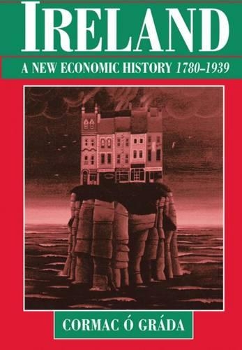 Паперова книга «Ireland: A New Economic History 1780-1939», автор Кормак О Града - фото №1