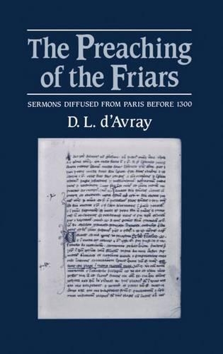 Бумажная книга «The Preaching of the Friars: Sermons diffused from Paris before 1300», автор Д. Л. д'Аврей - фото №1