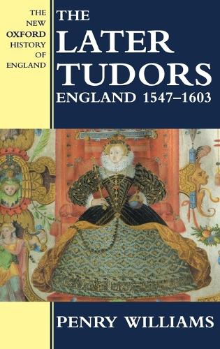 Бумажная книга «The Later Tudors: England 1547-1603», автор Пенри Уильямс - фото №1