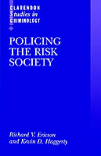 Паперова книга «Policing the Risk Society», авторів Кевін Д. Хаггерті, Річард В. Еріксон - фото №1