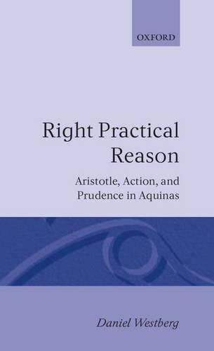 Бумажная книга «Right Practical Reason: Aristotle, Action, and Prudence in Aquinas», автор Даниэль Вестберг - фото №1