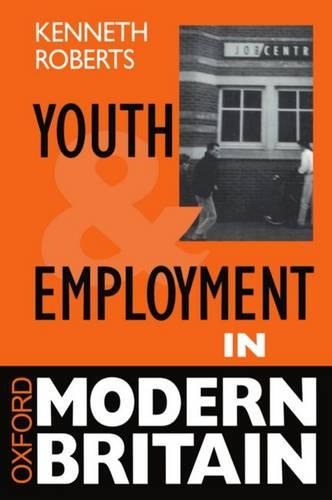 Паперова книга «Youth and Employment in Modern Britain», автор Кеннет Робертс - фото №1