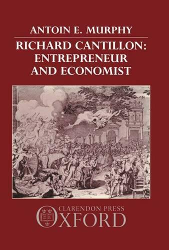 Бумажная книга «Richard Cantillon: Entrepreneur and Economist», автор Антуан Э. Мерфи - фото №1