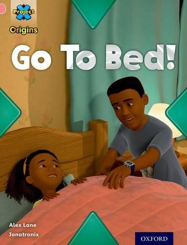 Бумажная книга «Project X Origins: Pink Book Band, Oxford Level 1+: My Family: Go To Bed!», автор Андреа Смит - фото №1