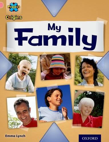 Паперова книга «Project X Origins: Pink Book Band, Oxford Level 1+: My Family: My Family», автор Емма Лінч - фото №1
