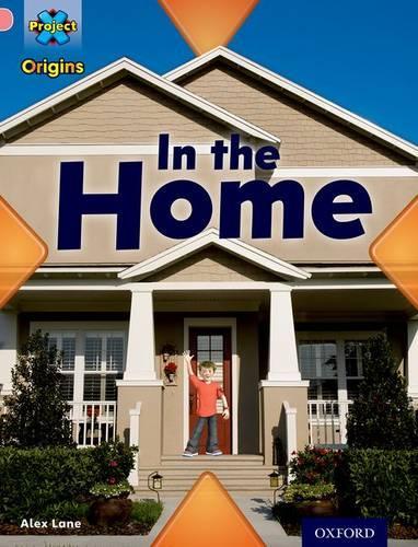 Бумажная книга «Project X Origins: Pink Book Band, Oxford Level 1+: My Home: In the Home», автор Алекс Лейн - фото №1
