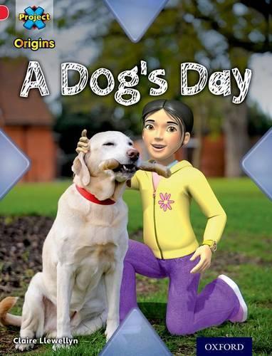 Бумажная книга «Project X Origins: Red Book Band, Oxford Level 2: Pets: A Dog's Day», автор Клэр Левеллин - фото №1