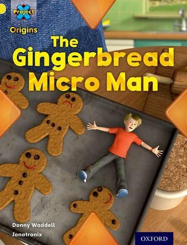 Бумажная книга «Project X Origins: Yellow Book Band, Oxford Level 3: Food: Gingerbread Micro-man», автор Дэнни Уодделл - фото №1