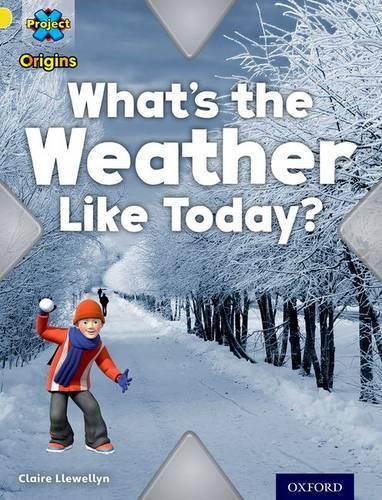 Бумажная книга «Project X Origins: Yellow Book Band, Oxford Level 3: Weather: What's the Weather Like today?», автор Клэр Левеллин - фото №1