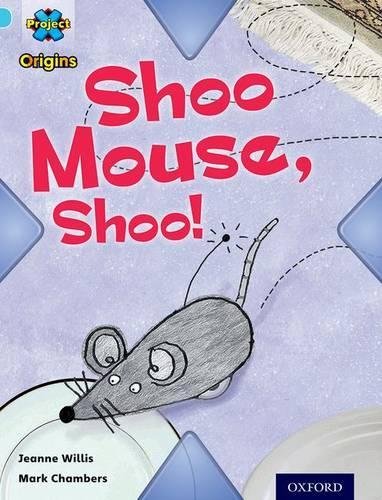 Бумажная книга «Project X Origins: Light Blue Book Band, Oxford Level 4: Toys and Games: Shoo Mouse, Shoo!» - фото №1