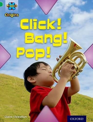 [object Object] «Project X Origins: Green Book Band, Oxford Level 5: Making Noise: Click! Bang! Pop!», автор Клэр Левеллин - фото №1