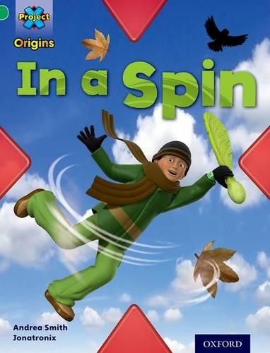 Бумажная книга «Project X Origins: Green Book Band, Oxford Level 5: Flight: In a Spin», автор Андреа Смит - фото №1