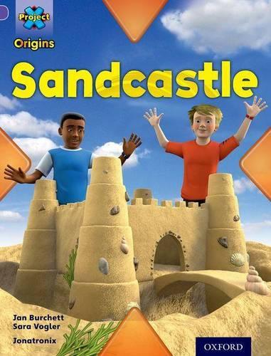 Бумажная книга «Project X Origins: Purple Book Band, Oxford Level 8: Buildings: Sandcastle», авторов Джен Берчет, Сара Воглер - фото №1