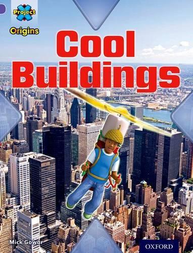 Бумажная книга «Project X Origins: Purple Book Band, Oxford Level 8: Buildings: Cool Buildings», автор Мик Говар - фото №1
