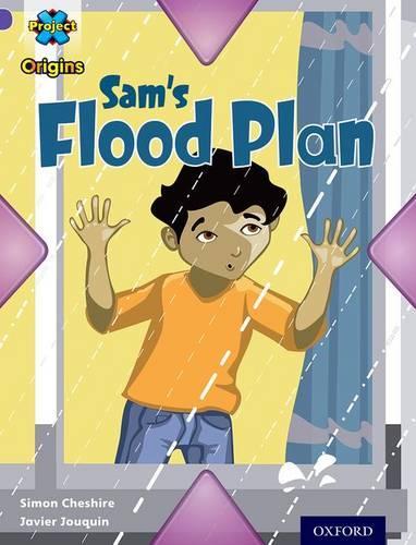 Паперова книга «Project X Origins: Purple Book Band, Oxford Level 8: Water: Sam's Flood Plan», автор Саймон Чешир - фото №1