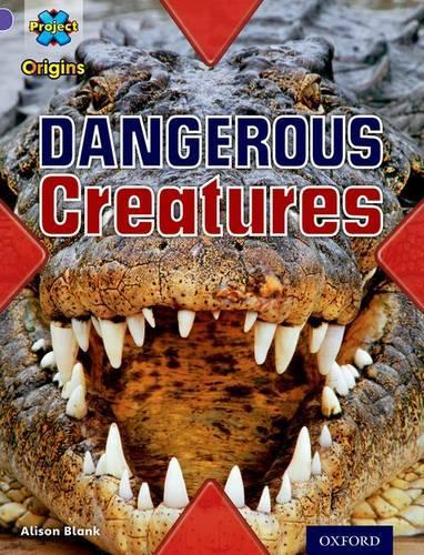 Бумажная книга «Project X Origins: Purple Book Band, Oxford Level 8: Habitat: Dangerous Creatures», автор Элисон Бланк - фото №1