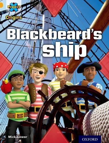 Бумажная книга «Project X Origins: Gold Book Band, Oxford Level 9: Pirates: Blackbeard's Ship», автор Мик Говар - фото №1