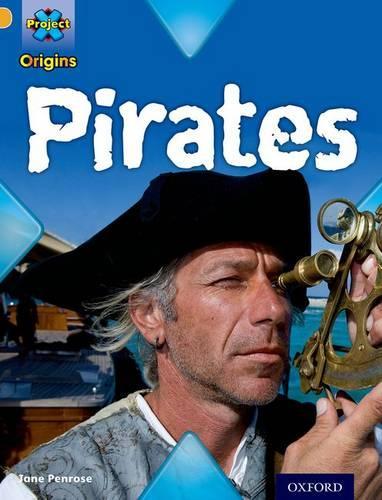 Бумажная книга «Project X Origins: Gold Book Band, Oxford Level 9: Pirates: Pirates», автор Джейн Пенроуз - фото №1