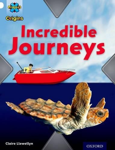 Бумажная книга «Project X Origins: White Book Band, Oxford Level 10: Journeys: Incredible Journeys», автор Клэр Левеллин - фото №1