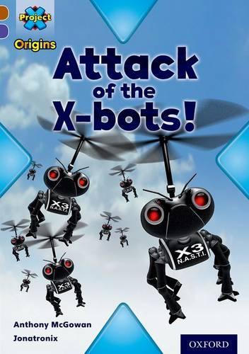 Бумажная книга «Project X Origins: Brown Book Band, Oxford Level 11: Strong Defences: Attack of the X-bots», автор Энтони Макгоуэн - фото №1