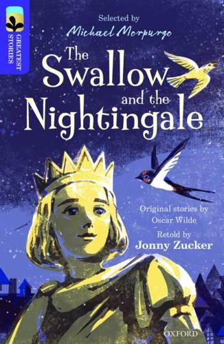 [object Object] «Oxford Reading Tree TreeTops Greatest Stories: Oxford Level 11: The Swallow and the Nightingale», авторов Джонни Цукер, Оскар Уайльд - фото №1