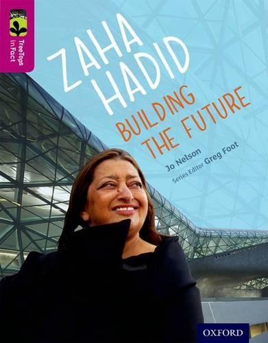 Бумажная книга «Oxford Reading Tree TreeTops inFact: Level 10: Zaha Hadid: Building the Future», автор Джо Нельсон - фото №1