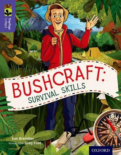 Паперова книга «Oxford Reading Tree TreeTops inFact: Level 11: Bushcraft: Survival Skills», авторів Грег Фут, Ян Брембер - фото №1