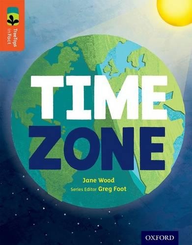 Паперова книга «Oxford Reading Tree TreeTops inFact: Level 13: Time Zone», автор Джейн Вуд - фото №1